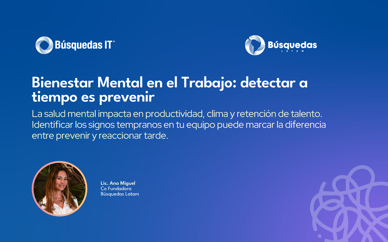 Bienestar Mental en el Trabajo: Identificar Signos Tempranos es prevenir y promover salud. 